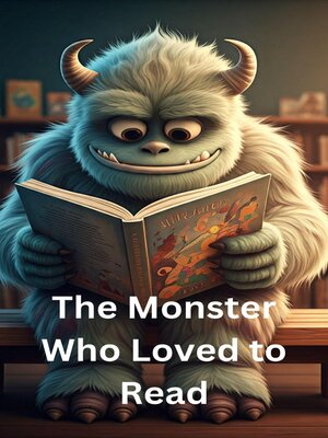 cover image of The Monster Who Loved to Read